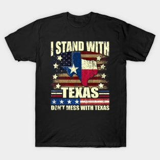 I Stand With Texas Flag USA State of Texas, Don't Mess with Texas T-Shirt